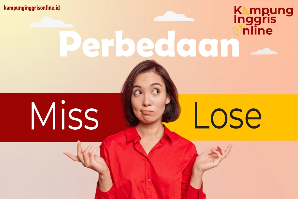 Perbedaan Lose dan Miss